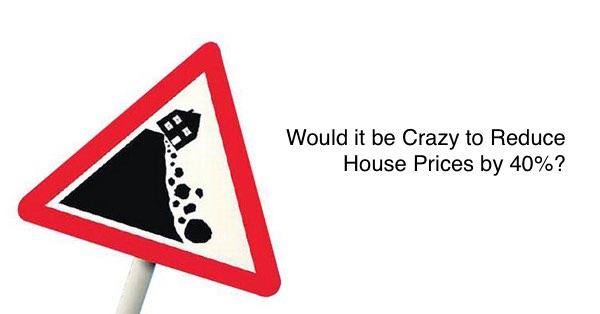 crazy reduce house prices